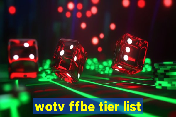 wotv ffbe tier list